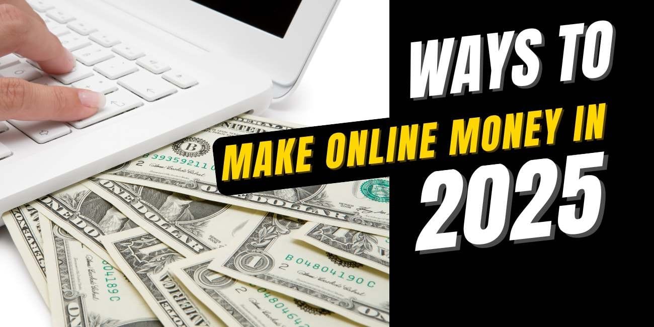 How to make money online fast in 2025