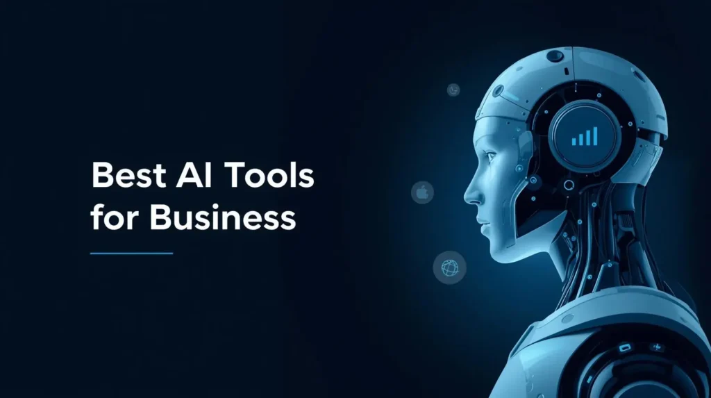 7 Best AI Tools to Transform Your Business